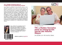 TIC y Redes Sociales para la integración social del Adulto Mayor