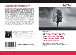 El "martillo" de F. Nietzsche en los fundamentos del psicoanálisis