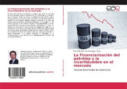 La Financiarización del petróleo y la incertidumbre en el mercado