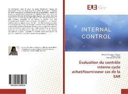 Évaluation du contrôle interne cycle achat/fournisseur cas de la SAR