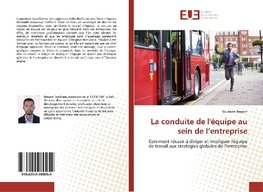 La conduite de l'équipe au sein de l'entreprise