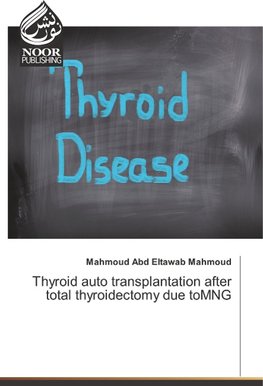 Thyroid auto transplantation after total thyroidectomy due toMNG