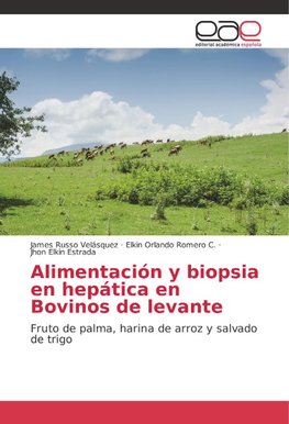 Alimentación y biopsia en hepática en Bovinos de levante