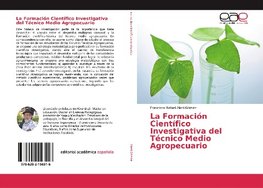 La Formación Científico Investigativa del Técnico Medio Agropecuario