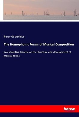 The Homophonic Forms of Musical Composition