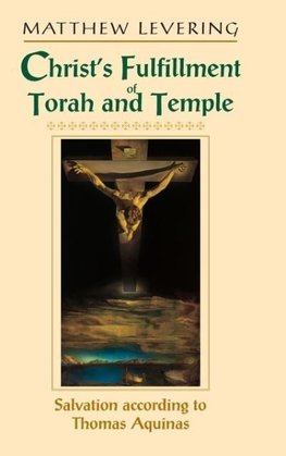 Christ's Fulfillment of Torah and Temple