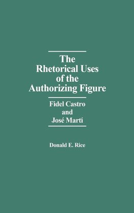 The Rhetorical Uses of the Authorizing Figure