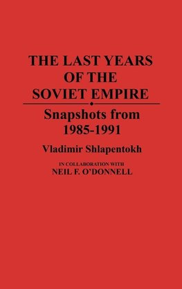 The Last Years of the Soviet Empire