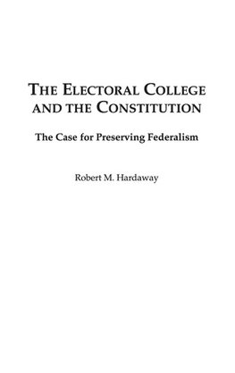 The Electoral College and the Constitution