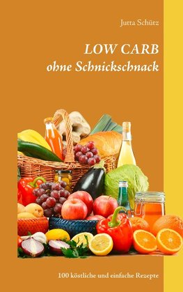 LOW CARB ohne Schnickschnack