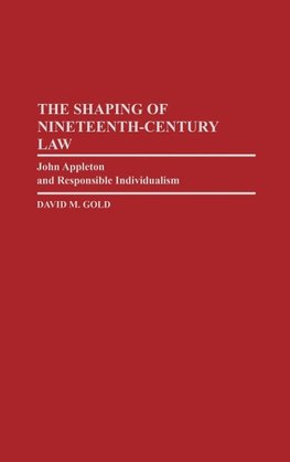 The Shaping of Nineteenth-Century Law