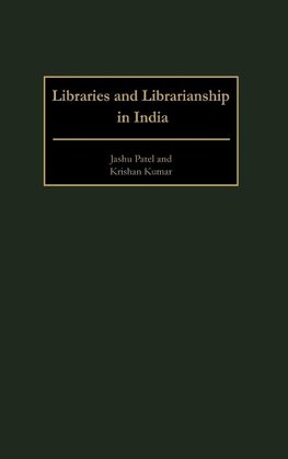 Libraries and Librarianship in India