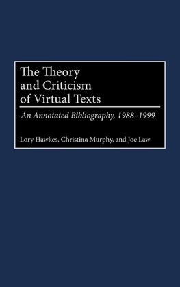 The Theory and Criticism of Virtual Texts