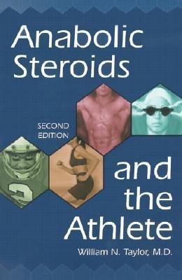 Taylor, W:  Anabolic Steroids and the Athlete