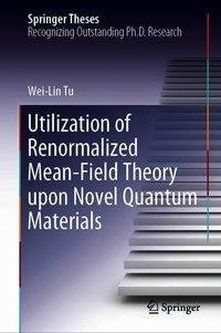 Utilization of Renormalized Mean-Field Theory upon Novel Quantum Materials