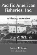 Radke, A:  Pacific American Fisheries Inc