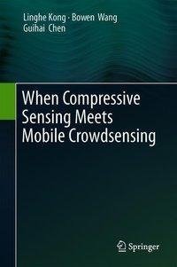 When Compressive Sensing Meets Mobile Crowdsensing