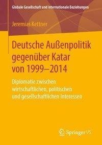 Deutsche Außenpolitik gegenüber Katar von 1999-2014