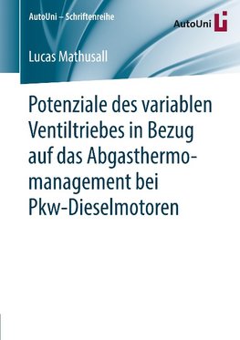 Potenziale des variablen Ventiltriebes in Bezug auf das Abgasthermomanagement bei Pkw-Dieselmotoren