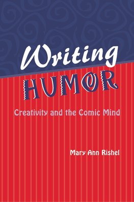 Rishel, M:  Writing Humor