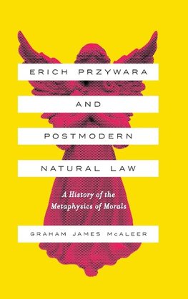 Erich Przywara and Postmodern Natural Law