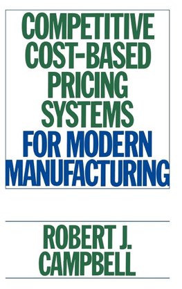 Competitive Cost-Based Pricing Systems for Modern Manufacturing