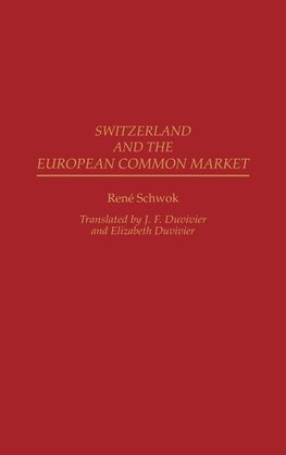 Switzerland and the European Common Market