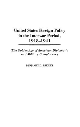 United States Foreign Policy in the Interwar Period, 1918-1941