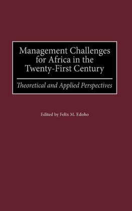 Management Challenges for Africa in the Twenty-First Century