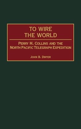 To Wire the World