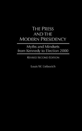 The Press and the Modern Presidency