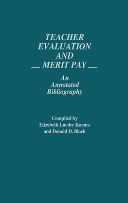 Teacher Evaluation and Merit Pay