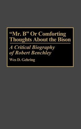 Mr. B or Comforting Thoughts about the Bison