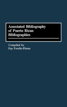 Annotated Bibliography of Puerto Rican Bibliographies