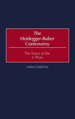 The Heidegger-Buber Controversy