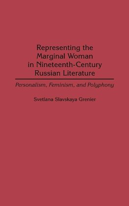 Representing the Marginal Woman in Nineteenth-Century Russian Literature