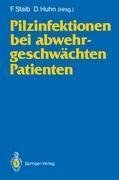 Pilzinfektionen bei abwehrgeschwächten Patienten