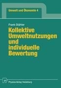 Kollektive Umweltnutzungen und individuelle Bewertung