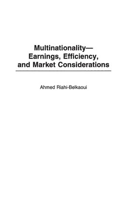 Multinationality--Earnings, Efficiency, and Market Considerations