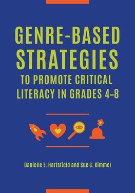 Genre-Based Strategies to Promote Critical Literacy in Grades 4âEUR"8