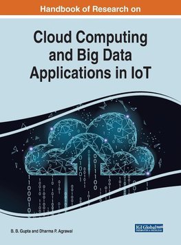 Handbook of Research on Cloud Computing and Big Data Applications in IoT