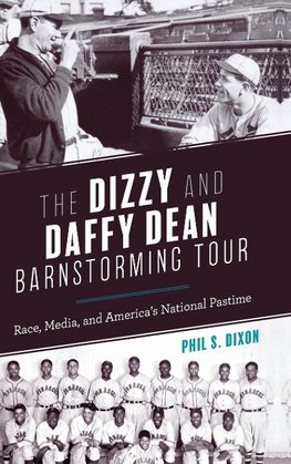 The Dizzy and Daffy Dean Barnstorming Tour