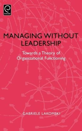 Managing Without Leadership