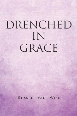 Drenched in Grace