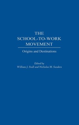 The School-To-Work Movement