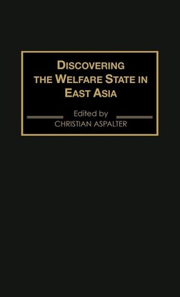 Discovering the Welfare State in East Asia