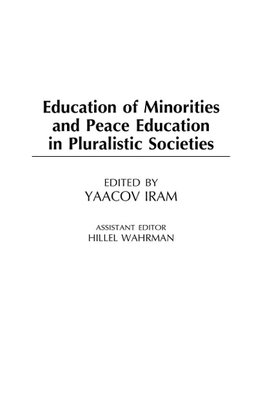 Education of Minorities and Peace Education in Pluralistic Societies