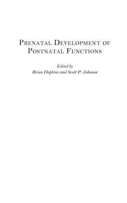 Prenatal Development of Postnatal Functions