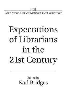 Expectations of Librarians in the 21st Century