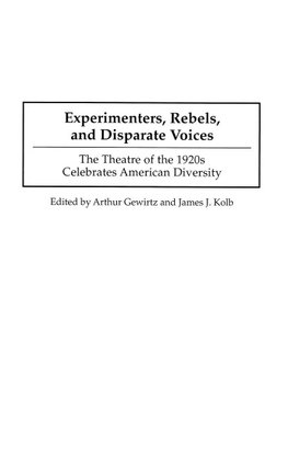 Experimenters, Rebels, and Disparate Voices